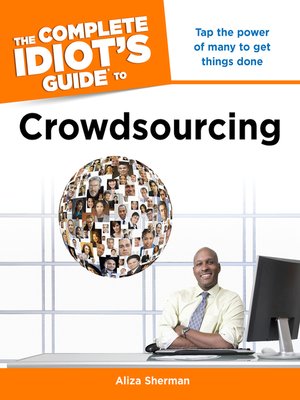 cover image of The Complete Idiot's Guide to Crowdsourcing
